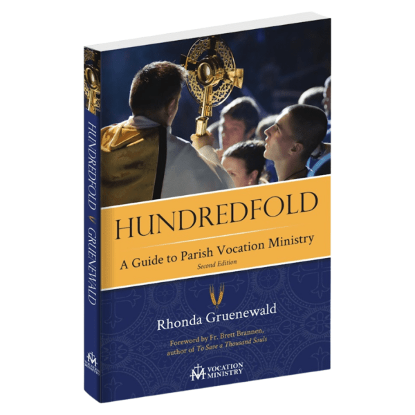 Hundredfold: A Guide to Parish Vocation Ministry