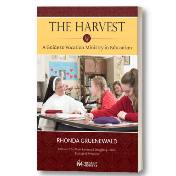 The Harvest: A Guide to Vocation Ministry in Education
